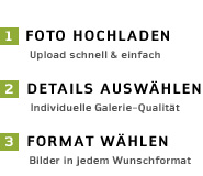 1. Foto hochladen - Upload schnell und einfach , 2. Details auswählen - individuelle Galerie-Qualität , 3. Format wählen - Bilder in jedem Wunschformat